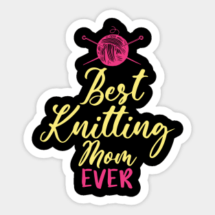 Best Knitting Mom Ever Sticker